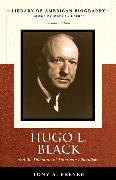 Hugo L. Black and the Dilemma of American Liberalism (Library of American Biography Series)