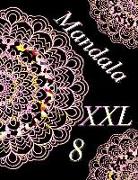 Mandala XXL 8: Antistress Libro Da Colorare Per Adulti