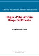 Fatigué d'être Africain! Benga DidiPotesha