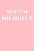 Madam President: Rosé Pink Notebook Journal