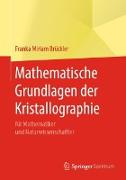 Mathematische Grundlagen der Kristallographie