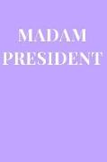 Madam President: Purple Notebook