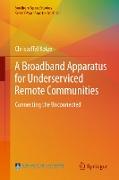 A Broadband Apparatus for Underserviced Remote Communities