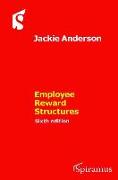 Employee Reward Structures: Sixth Edition