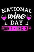 National Wine Day Jan 01 - Dec 31: Wine Tasting & Review Log Book. Wine Lovers Sarcastic Gift. Wine Notebook