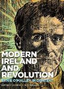 Modern Ireland and Revolution: Ernie O'Malley in Context