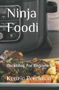 Ninja Foodi: Cookbook for Beginners