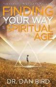 Finding Your Way in the Spiritual Age
