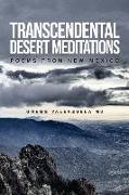 Transcendental Desert Meditations: Poems from New Mexico