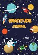 Gratitude Journal for Boys: Space Theme 90 Days Notebook Diary Record for Children Boys Girls with Daily Prompts to Writing and Practicing I Am Gr