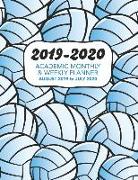 2019 - 2020 Academic Monthly & Weekly Planner - August 2019 to July 2020: Blue Shaded Volleyball Pattern - School Year Organizer, Agenda and Calendar