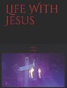 Life with Jesus