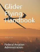 Glider Flying Handbook: Faa-H-8083-13a