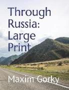 Through Russia: Large Print