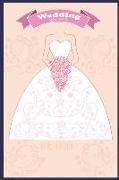 Wedding Planner for Bride: Wedding Planner and Journal, Diary for Bride Groom, Gift, Keepsake