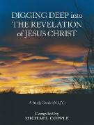 Digging Deep into the Revelation of Jesus Christ