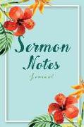 Sermon Notes Journal: Floral Notes Prayer Journal Lettering Calligraphy Creative Motivations Write Record Remember