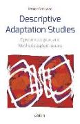 Descriptive Adaptation Studies: Epistemological and Methodological Issues