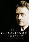 The Cosgrave Party: A History of Cumann Na Ngaedheal, 1923-33