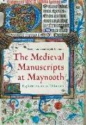 The Medieval Manuscripts at Maynooth: Explorations in the Unknown