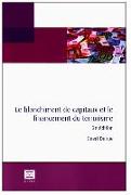 Le Blanchiment de Capitaux Et Le Financement Du Terrorisme: 2ieme Edition