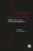 Reframing Prostitution: From Discourse to Description, from Moralisation to Normalisation?