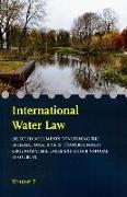 International Water Law - Volume II: Selected Documents Concerning the International Rivers, Transboundary Groundwaters, Lakes and Other Natural Resou