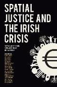 Spatial Justice and the Irish Crisis