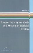 Proportionality Analysis and Models of Judicial Review: A Theoretical and Comparative Study