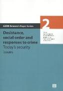 Desistance, Social Order and Responses to Crime: Today's Security Issues