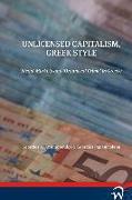 Unlicensed Capitalism, Greek Style: Illegal Markets and 'organised Crime' in Greece