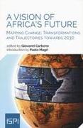 A Vision of Africa's Future: Mapping Change, Transformations and Trajectories Towards 2030