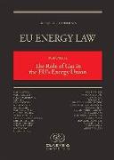 EU Energy Law, Volume XI: The Role of Gas in the EU's Energy Union