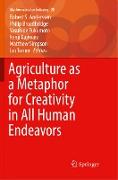 Agriculture as a Metaphor for Creativity in All Human Endeavors