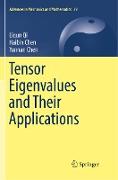 Tensor Eigenvalues and Their Applications