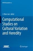 Computational Studies on Cultural Variation and Heredity