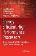 Energy Efficient High Performance Processors