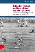 Fußball in England und Deutschland von 1961 bis 2000