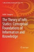 The Theory of Info-Statics: Conceptual Foundations of Information and Knowledge