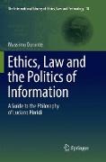 Ethics, Law and the Politics of Information