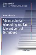 Advances in Gain-Scheduling and Fault Tolerant Control Techniques