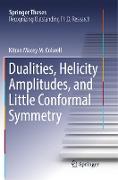 Dualities, Helicity Amplitudes, and Little Conformal Symmetry