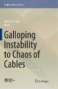 Galloping Instability to Chaos of Cables