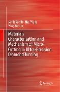 Materials Characterisation and Mechanism of Micro-Cutting in Ultra-Precision Diamond Turning