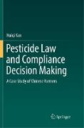Pesticide Law and Compliance Decision Making
