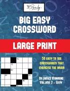 Big Easy Crossword (Vol 2): Large Print Game Book with 50 Crossword Puzzles: One Crossword Game Per Two Pages: All Crossword Puzzles Come with Sol