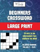 Beginners Crossword (Vol 2): Large Print Game Book with 50 Crossword Puzzles: One Crossword Game Per Two Pages: All Crossword Puzzles Come with Sol