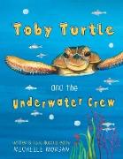 Toby Turtle & the Underwater Crew