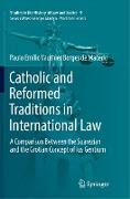 Catholic and Reformed Traditions in International Law