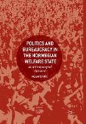 Politics and Bureaucracy in the Norwegian Welfare State